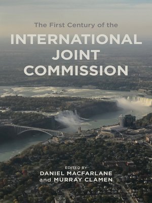 cover image of The First Century of the International Joint Commission